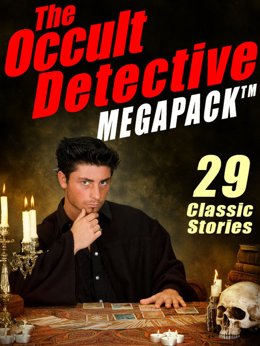 Title details for The Occult Detective Megapack by J. Sheridan Le Fanu - Available